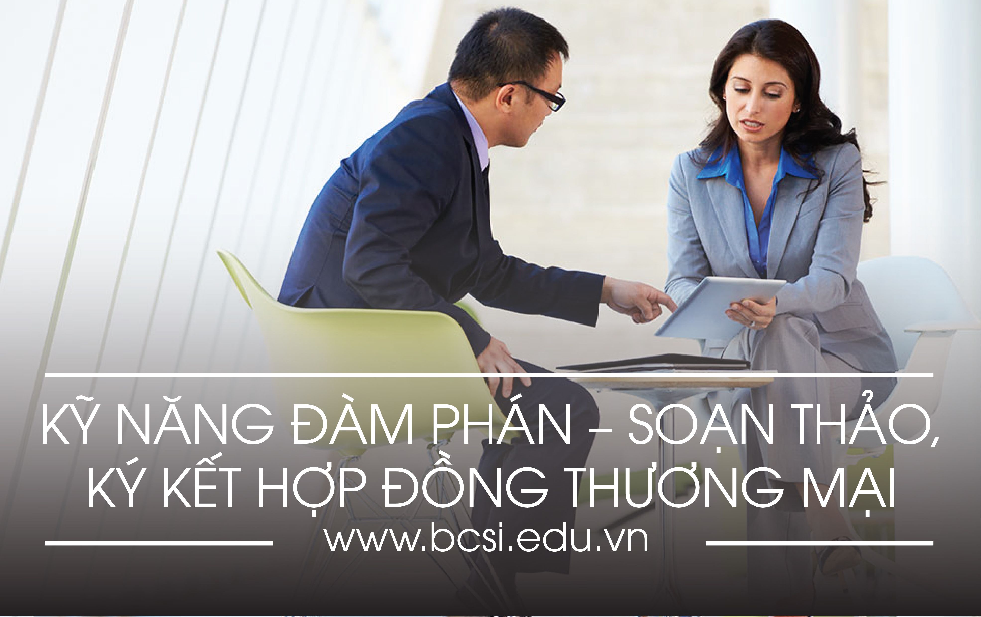 Kỹ năng đàm phán - soạn thảo, ký kết hợp đồng thương mại
