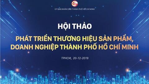 TP HCM xây dựng phát triển thương hiệu sản phẩm, doanh nghiệp