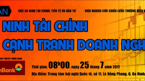 Mời tham dự Diễn đàn “ An ninh tài chính và Cạnh tranh doanh nghiệp”