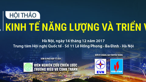 Tài liệu hội thảo "Kinh tế Năng lượng và Triển vọng"