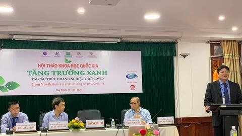 Hội thảo khoa học quốc gia: “Tăng trưởng xanh: Tái cấu trúc doanh nghiệp thời Covid”