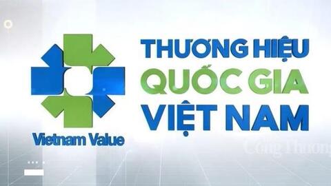 Bộ Công Thương: Xây dựng dự thảo tiêu chí mới cho Thương hiệu Quốc gia Việt Nam