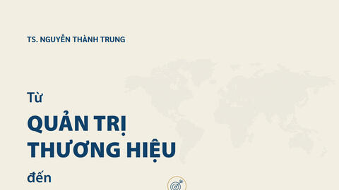Giới thiệu sách "Từ quản trị thương hiệu đến tạo dựng tài sản thương hiệu"