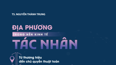Giới thiệu sách "Địa phương trong nền kinh tế tác nhân"
